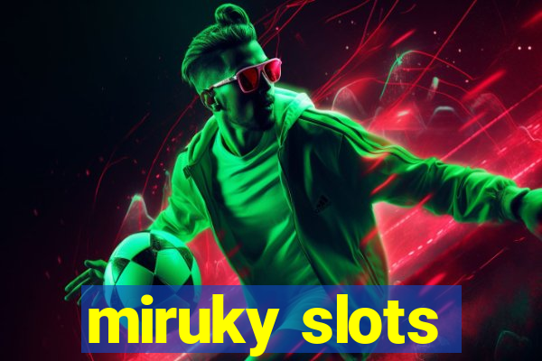 miruky slots